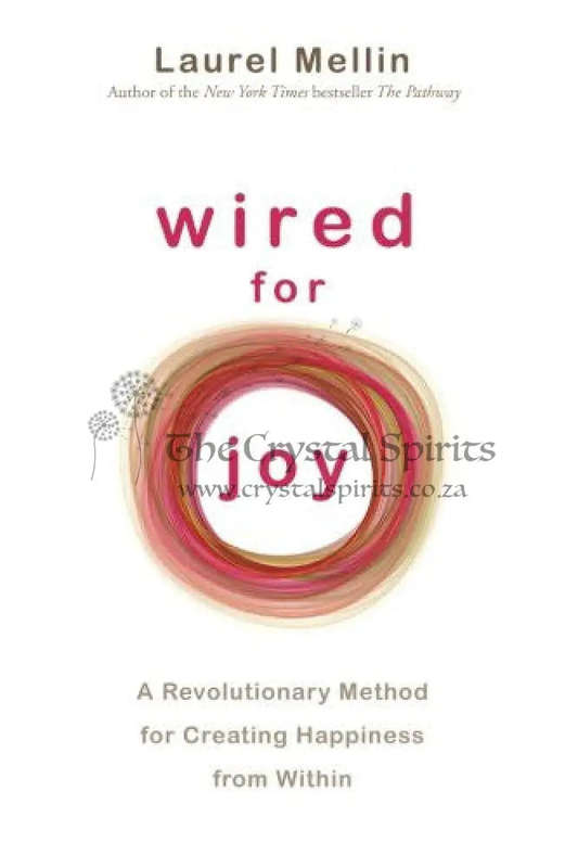 Wired for Joy by Laura Mellin