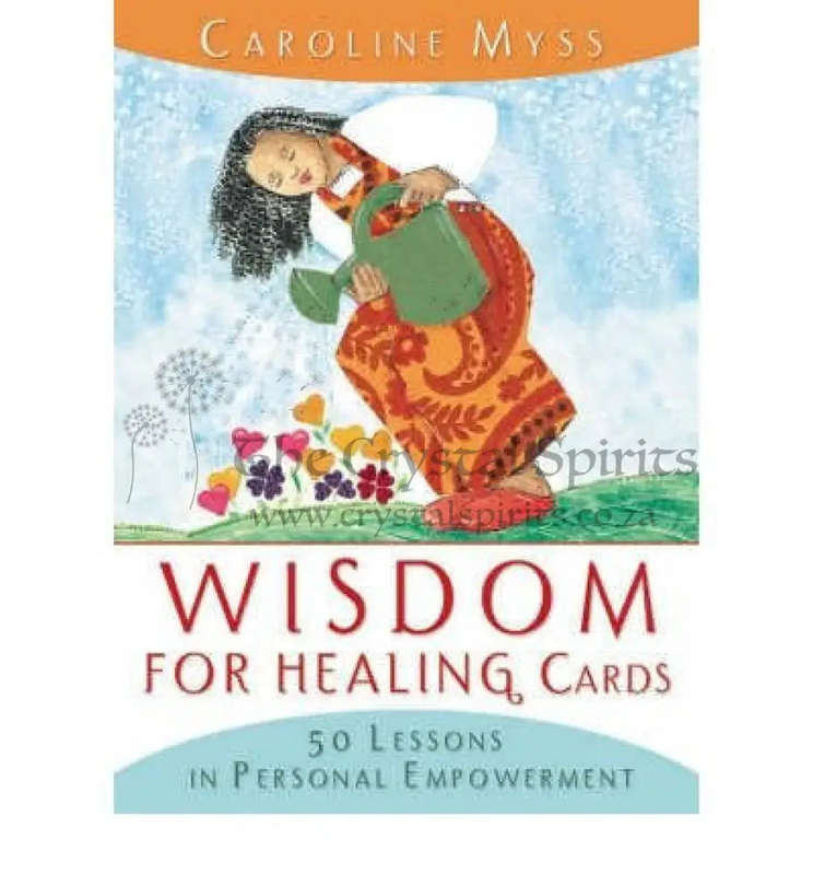 Wisdom for Healing Cards by Caroline Myss