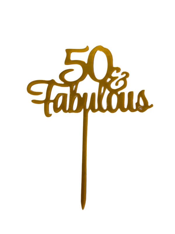 Nr449 Acrylic Cake Topper 50 & Fabulous