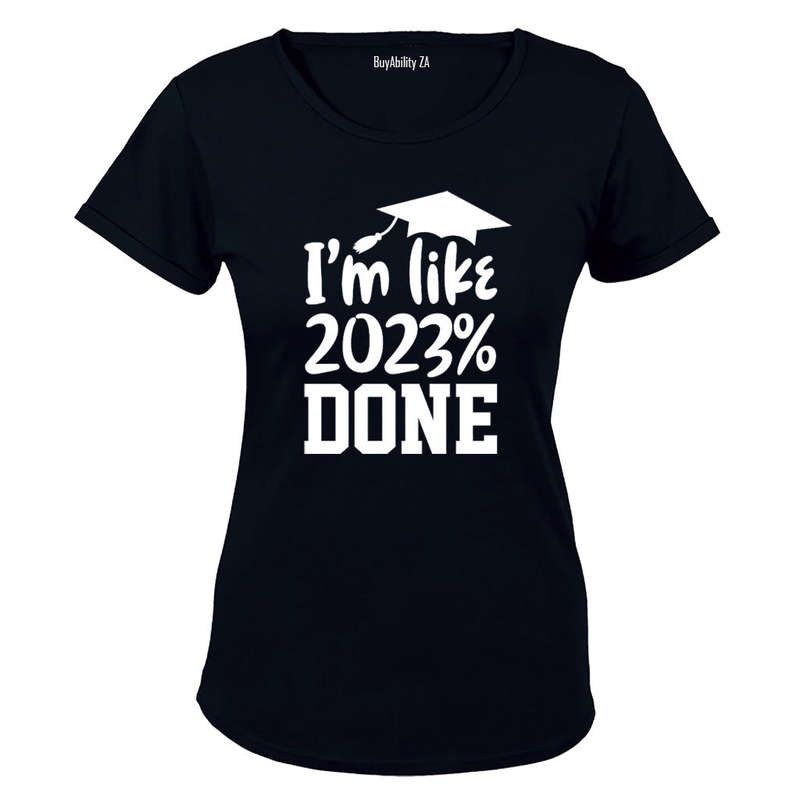 2023% Done - Graduation - Ladies - T-Shirt