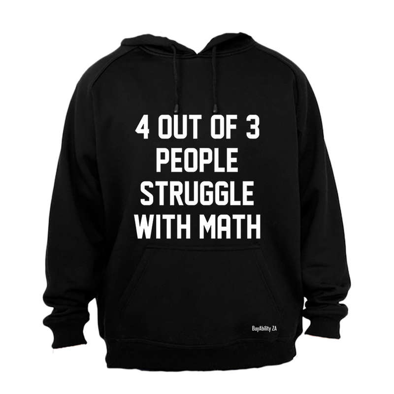 4 Out Of 3 People - Hoodie