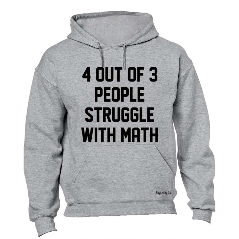 4 Out Of 3 People - Hoodie