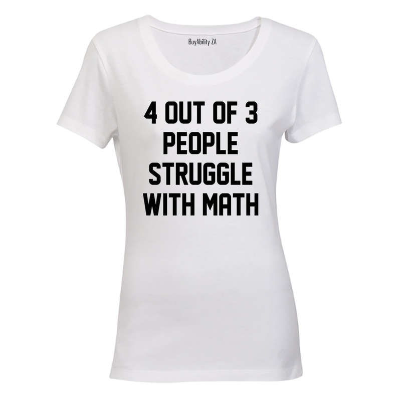 4 Out Of 3 People - Ladies - T-Shirt