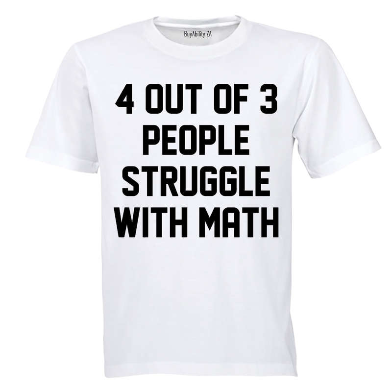 4 Out Of 3 People - Adults - T-Shirt