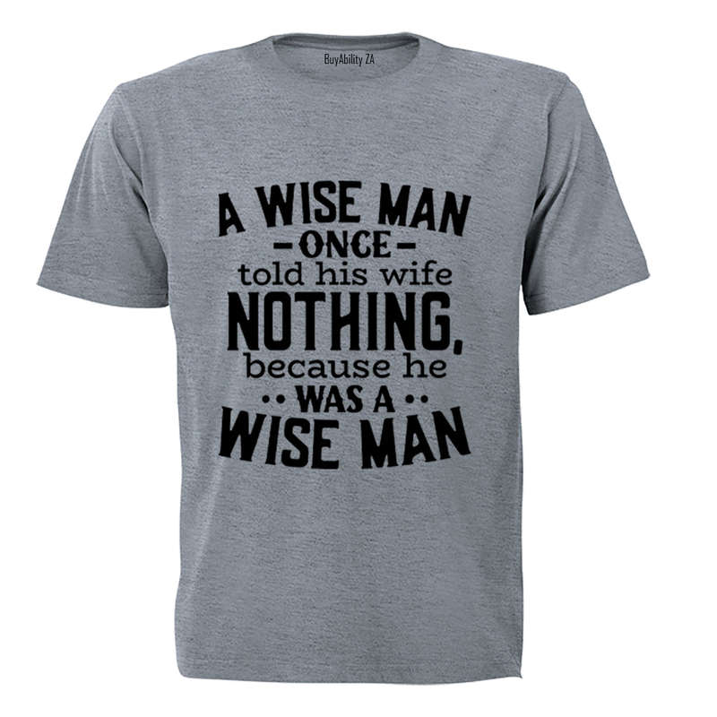A Wise Man - Adults - T-Shirt