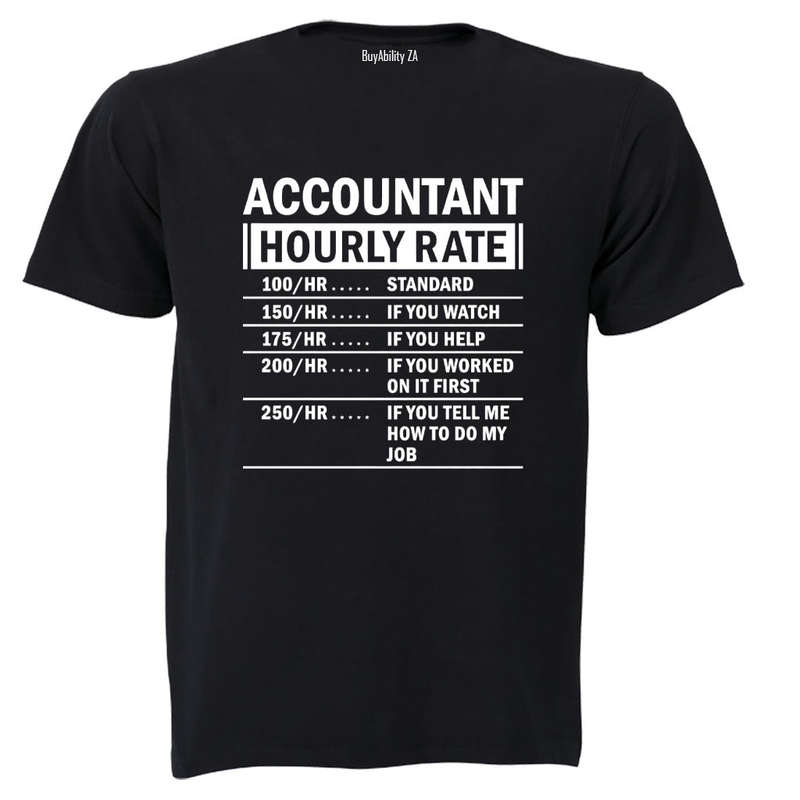 Accountant Hourly Rate - Adults - T-Shirt