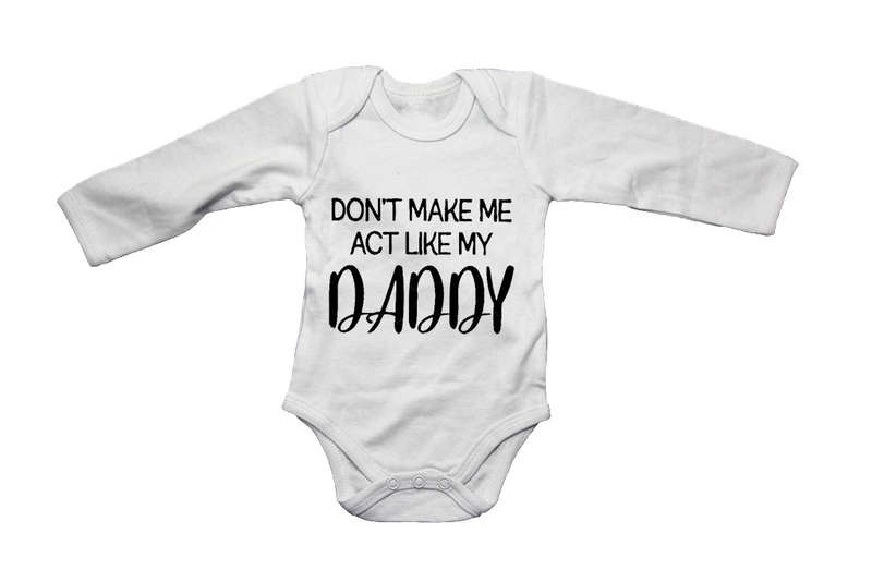 Act Like My Daddy - Baby Grow