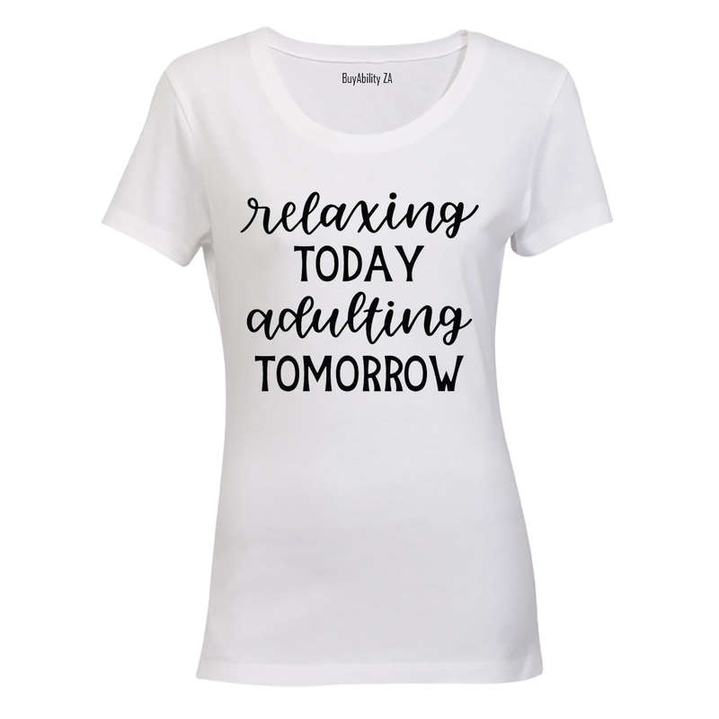 Adulting Tomorrow - Ladies - T-Shirt