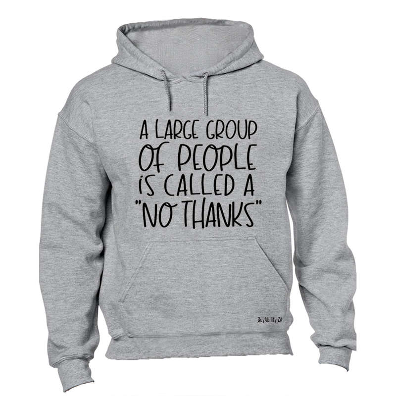 No Thanks - Hoodie
