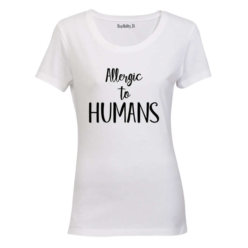 Allergic to Humans - Ladies - T-Shirt