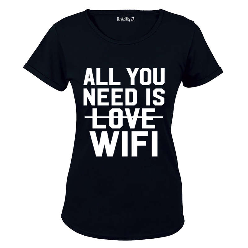 All You Need is WIFI - Ladies - T-Shirt