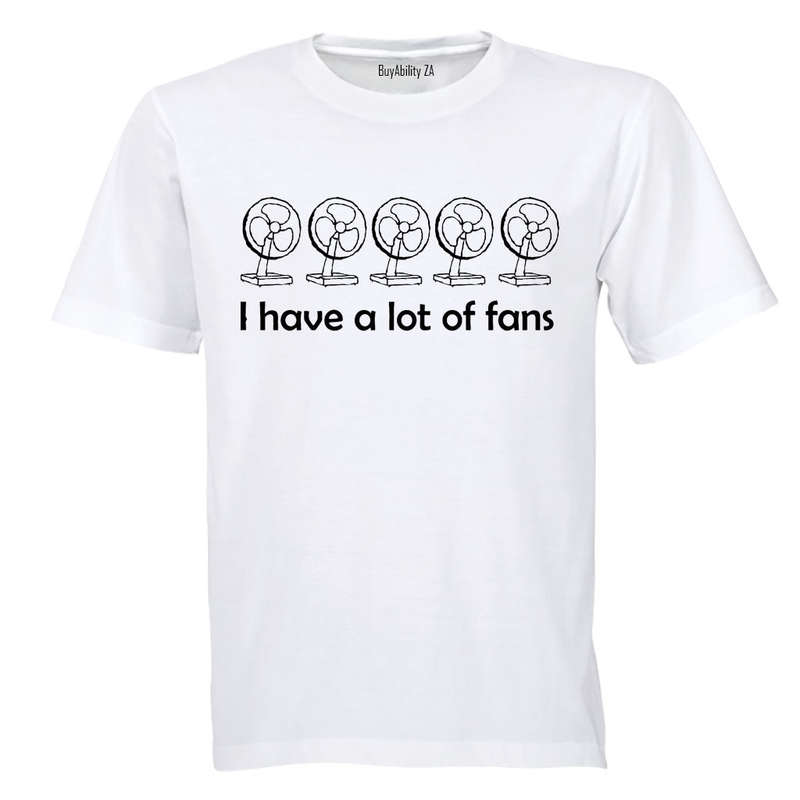 A Lot of Fans - Adults - T-Shirt