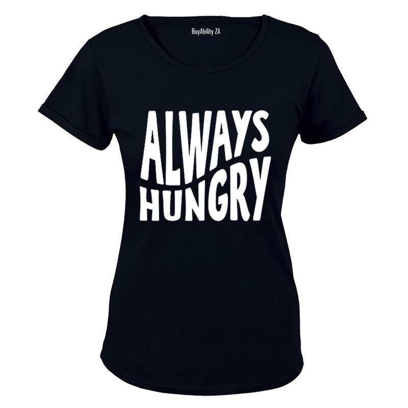 Always Hungry - Ladies - T-Shirt
