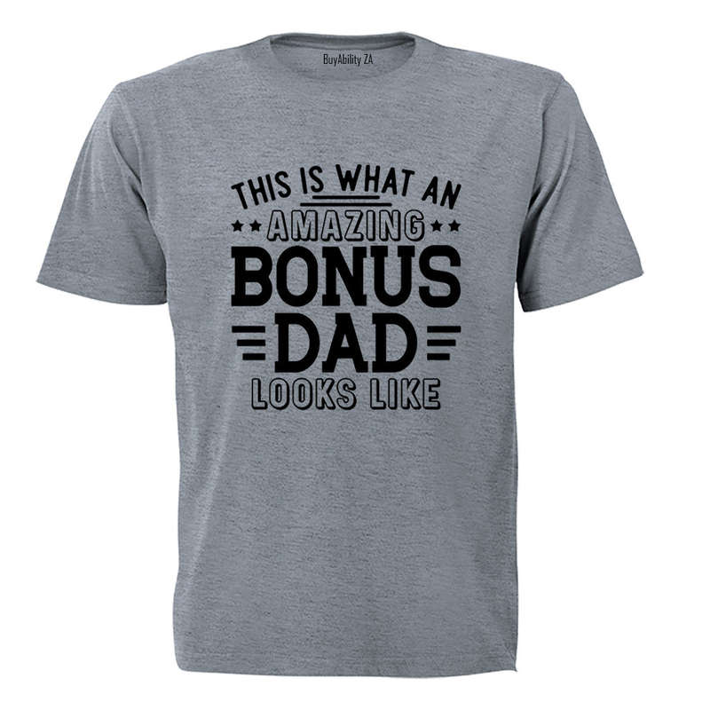 Bonus Dad - Adults - T-Shirt