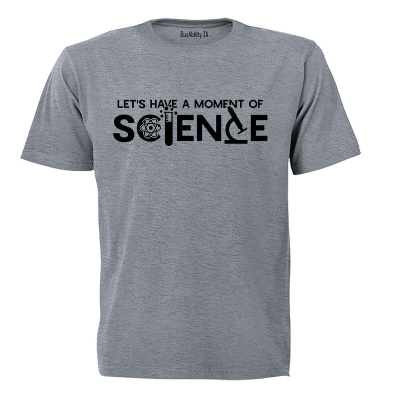A Moment of SCIENCE - Adults - T-Shirt