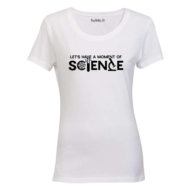 A Moment of SCIENCE - Ladies - T-Shirt