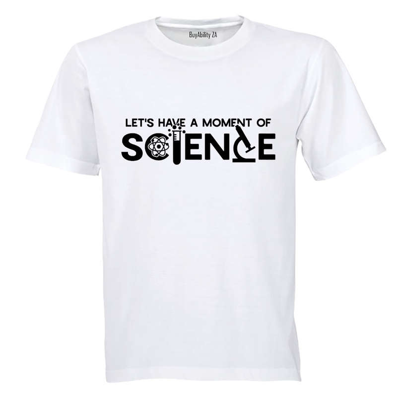 A Moment of SCIENCE - Adults - T-Shirt