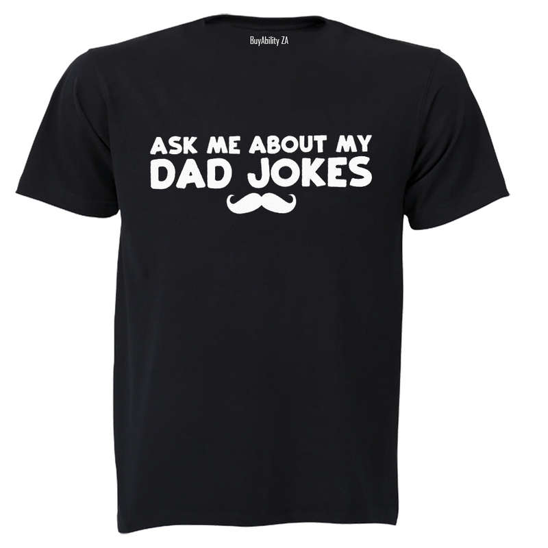 Ask Me About My Dad Jokes - Mustache - Adults - T-Shirt