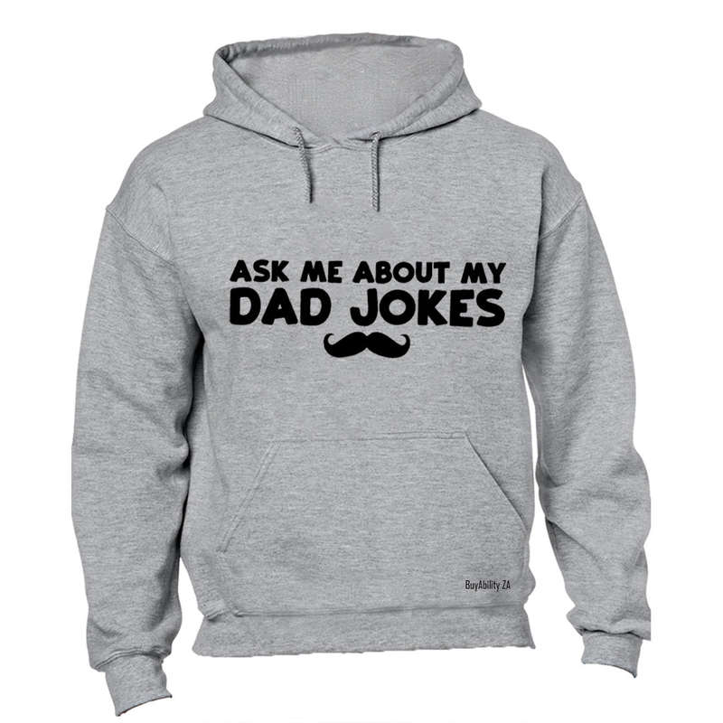 Ask Me About My Dad Jokes - Hoodie
