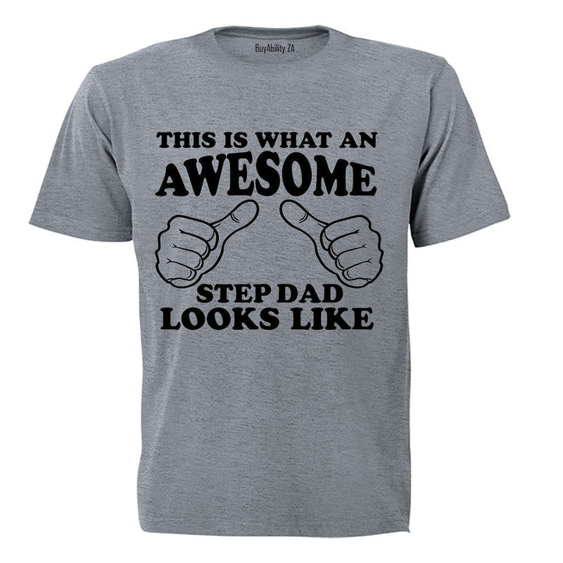 Awesome Step Dad Looks Like - Adults - T-Shirt