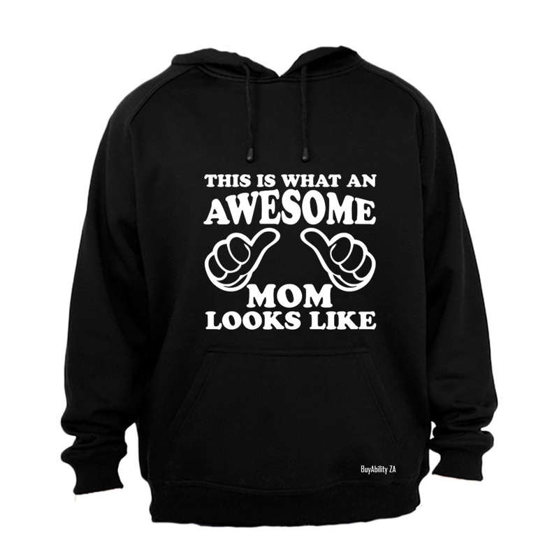 Awesome MOM Looks Like - Hoodie