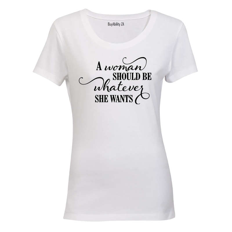 A Women Should Be  - Ladies - T-Shirt