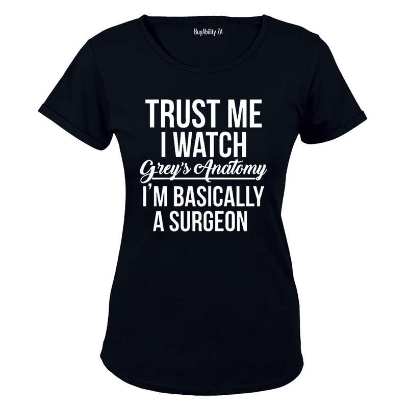 Basically A Surgeon - Ladies - T-Shirt