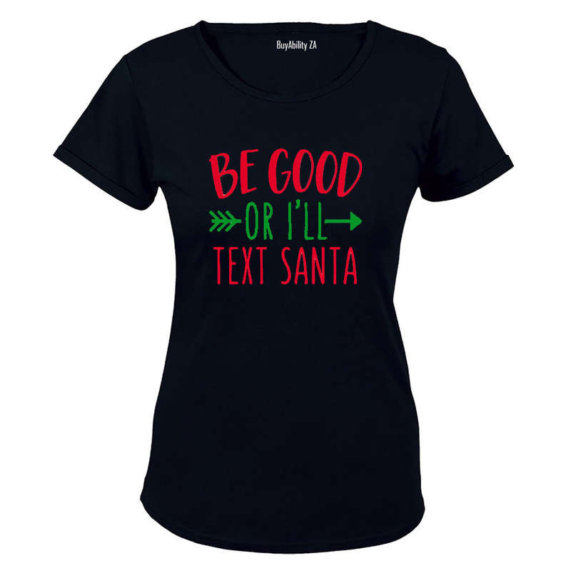 I'll Text Santa! - Christmas Inspired - Ladies - T-Shirt