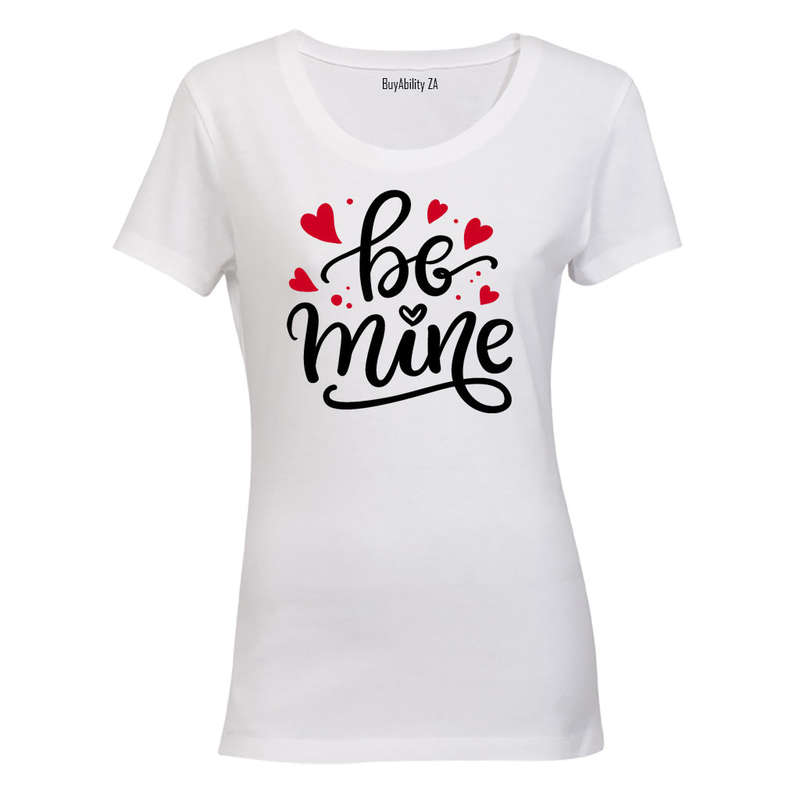 Be Mine - Valentine inspired - Ladies - T-Shirt