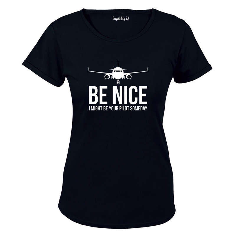 Be Nice - I Might Be Your Pilot - Ladies - T-Shirt