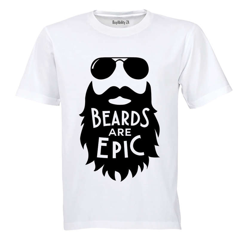 Beards Are EPIC - Adults - T-Shirt