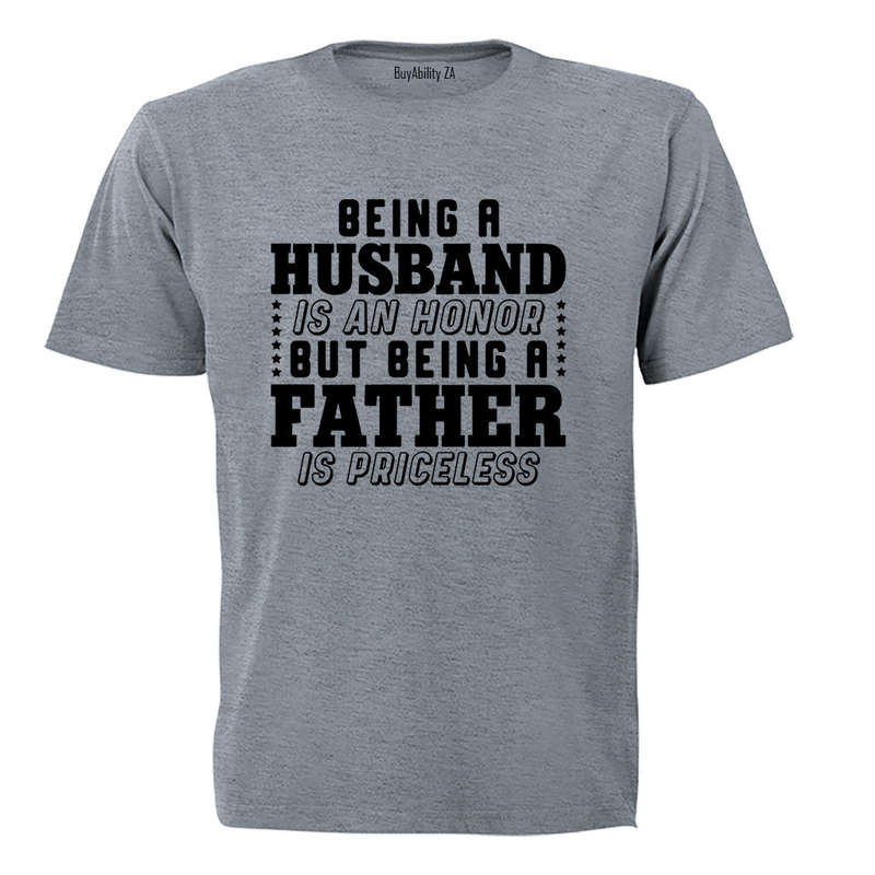 Being A FATHER - Adults - T-Shirt