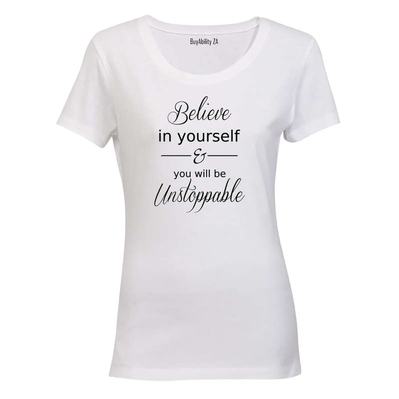 Believe in Yourself! - Ladies - T-Shirt