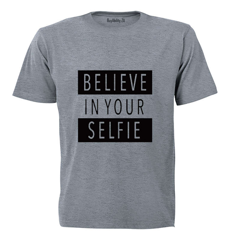Believe in your Selfie! - Adults - T-Shirt
