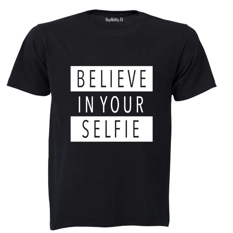 Believe in your Selfie! - Adults - T-Shirt