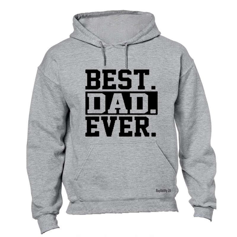 Best. Dad. Ever! - Hoodie