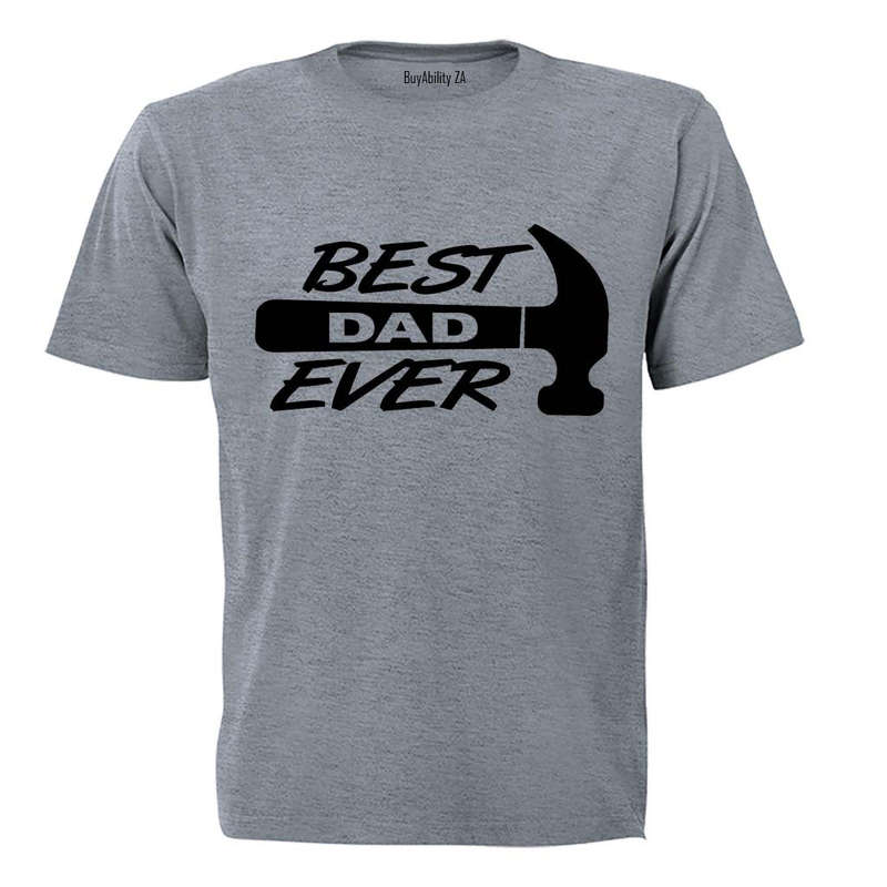 Best Dad Ever - Hammer Design - Adults - T-Shirt