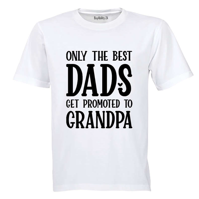Best Dads Get Promoted to GRANDPA - Adults - T-Shirt
