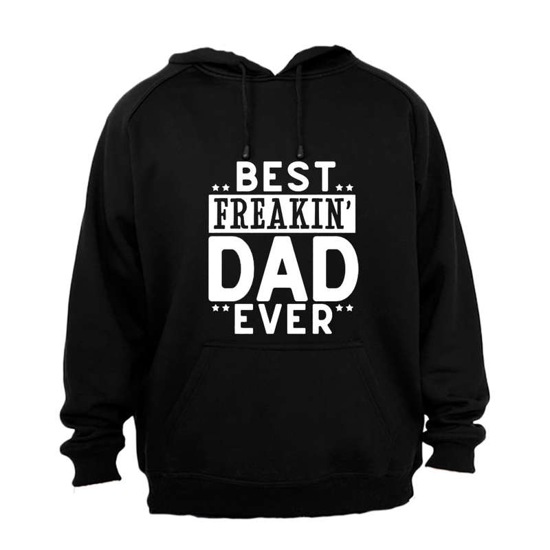 Best Freakin' DAD - Hoodie
