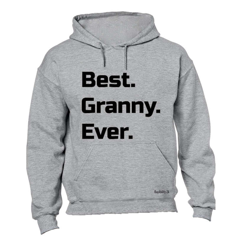 Best. Granny. Ever. - Hoodie