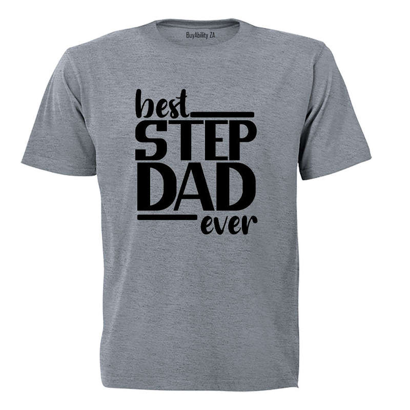 Best Step DAD Ever - Adults - T-Shirt