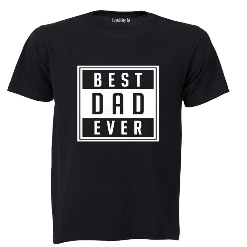 Best Dad Ever! - Adults - T-Shirt