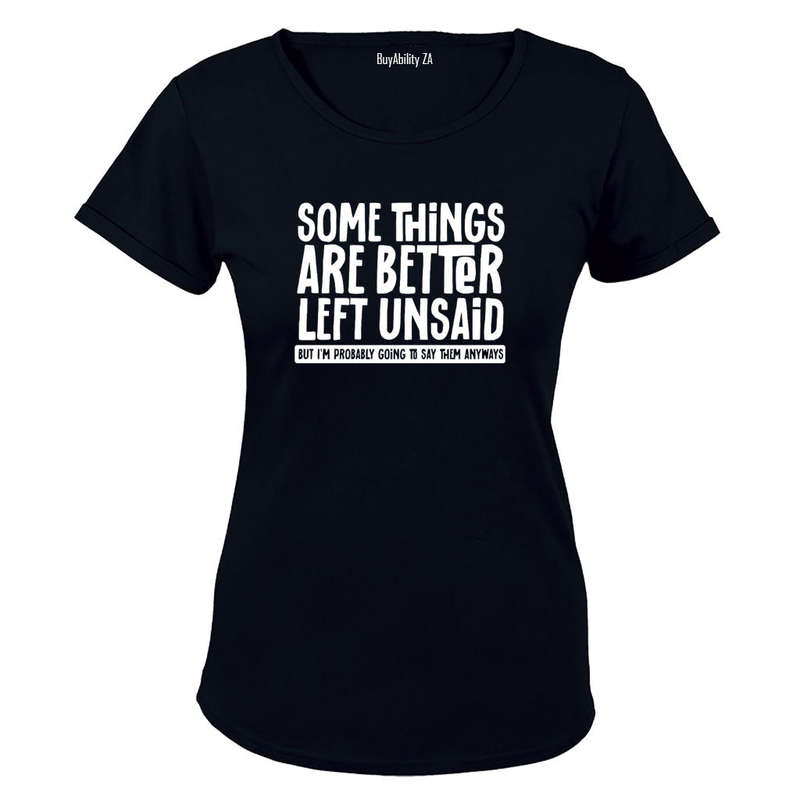 Better Left Unsaid - Ladies - T-Shirt
