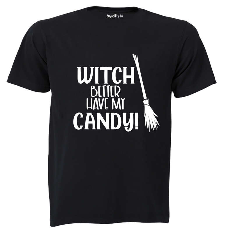 Better Have My Candy - Halloween - Kids T-Shirt