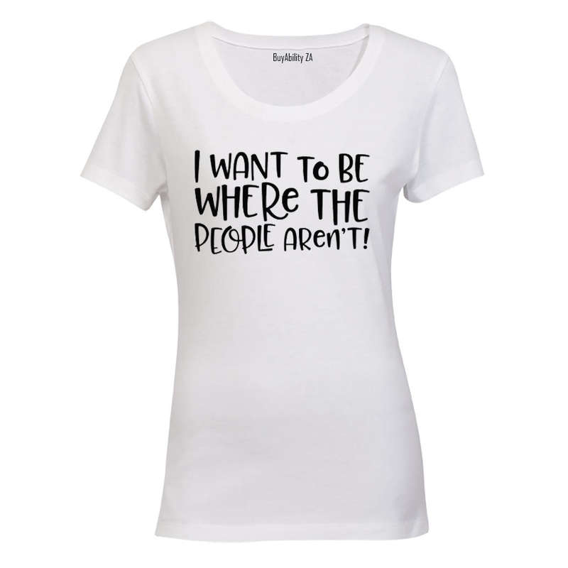 Where The People Aren't - Ladies - T-Shirt