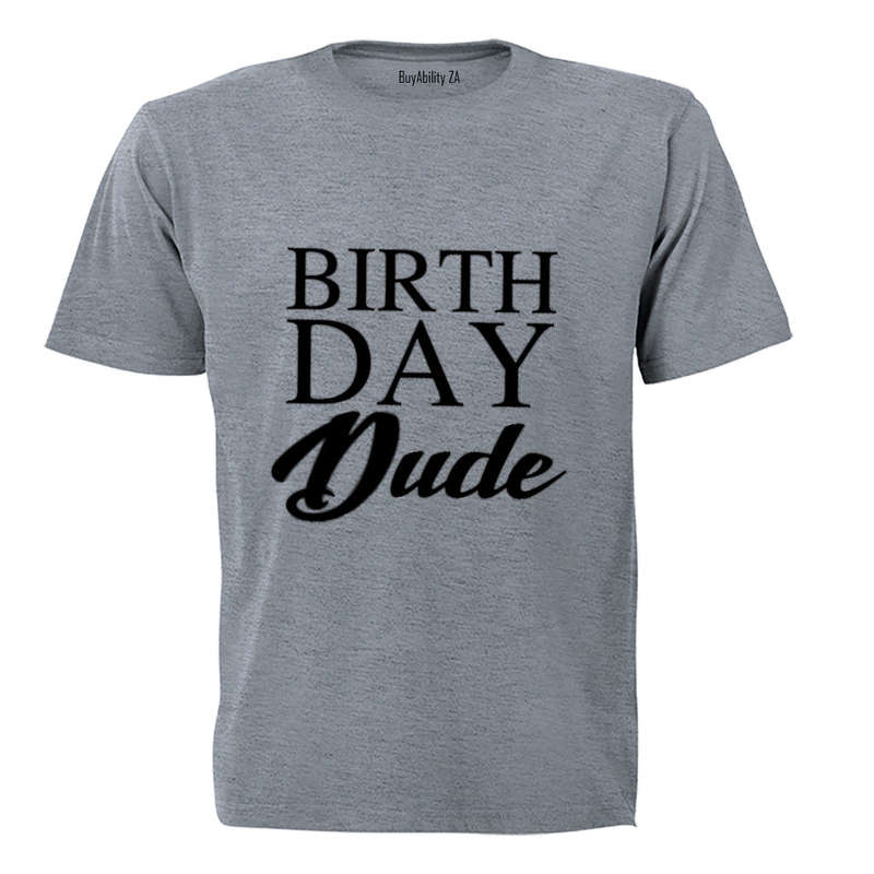 Birthday Dude - Adults - T-Shirt