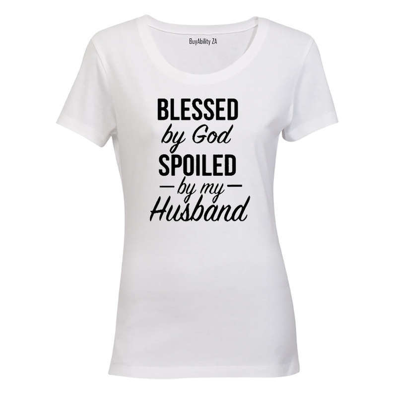 Blessed by God, Spoiled by my Husband! - Ladies - T-Shirt