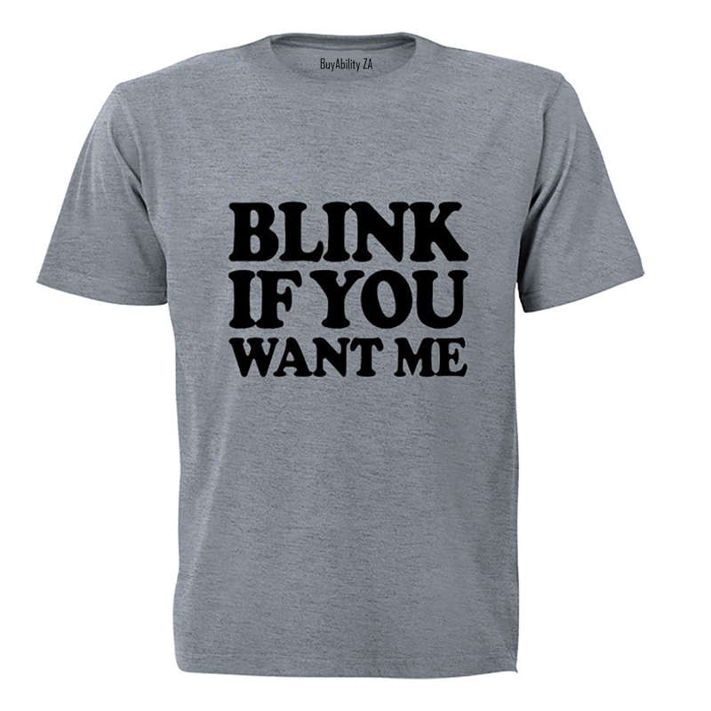 Blink if You Want Me! - Kids T-Shirt
