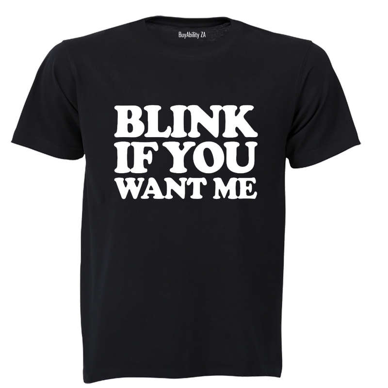 Blink if You Want Me! - Kids T-Shirt