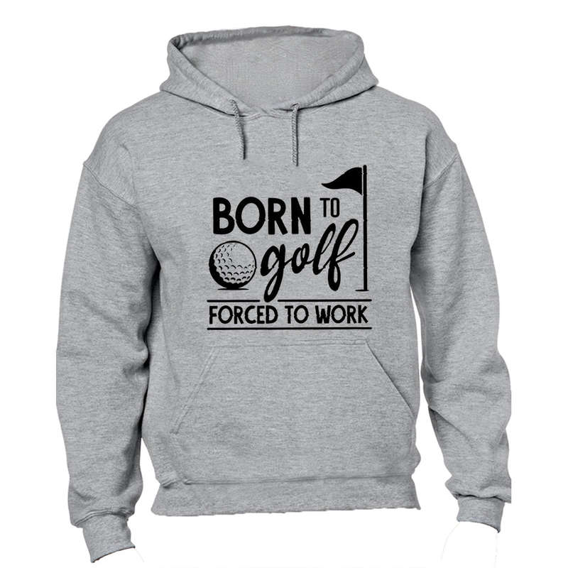 Born to Golf - Hoodie